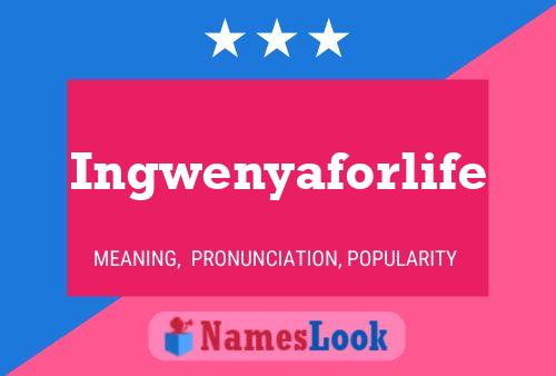 Ingwenyaforlife Name Poster