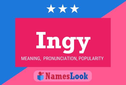 Ingy Name Poster