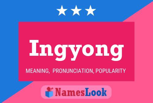 Ingyong Name Poster