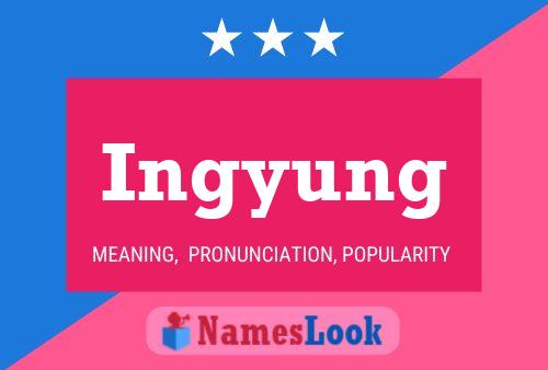 Ingyung Name Poster