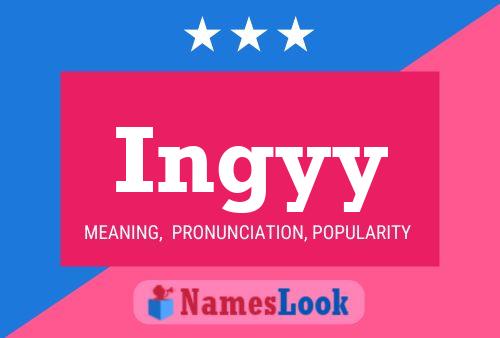 Ingyy Name Poster