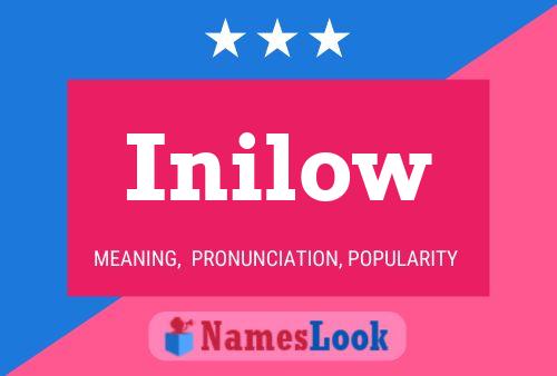 Inilow Name Poster