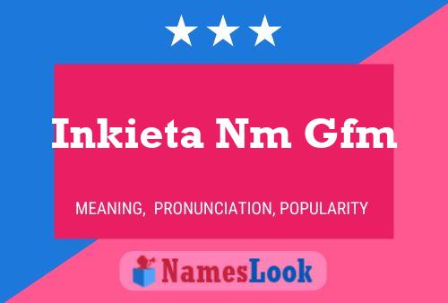 Inkieta Nm Gfm Name Poster