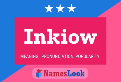 Inkiow Name Poster