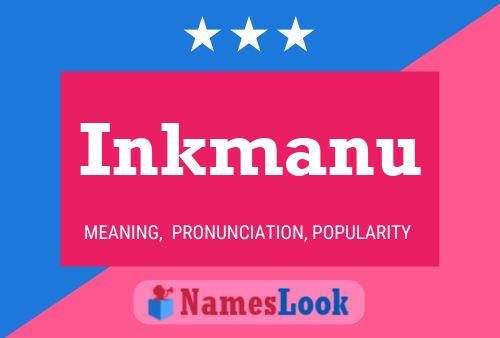 Inkmanu Name Poster