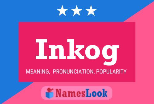 Inkog Name Poster