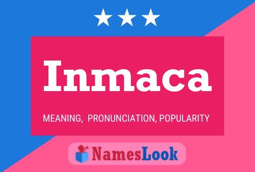 Inmaca Name Poster