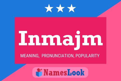 Inmajm Name Poster