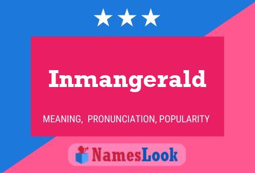 Inmangerald Name Poster