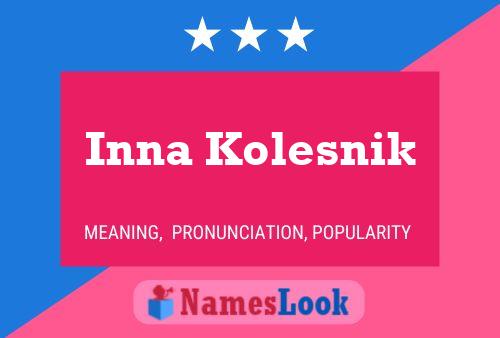 Inna Kolesnik Name Poster