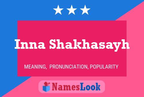 Inna Shakhasayh Name Poster