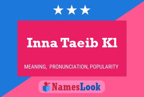 Inna Taeib Kl Name Poster