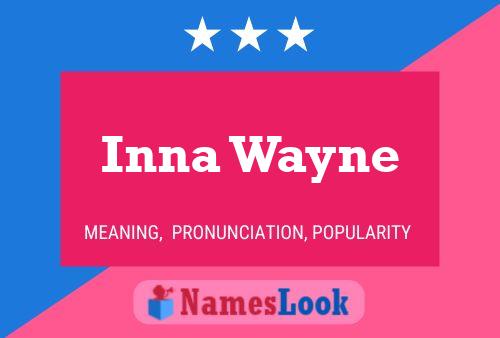 Inna Wayne Name Poster