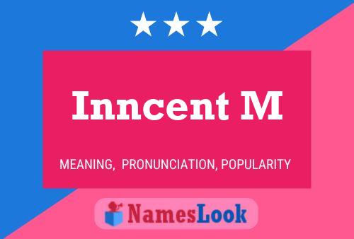 Inncent M Name Poster