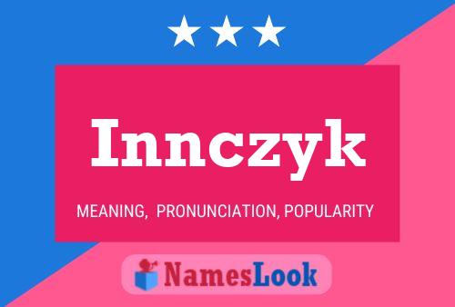 Innczyk Name Poster