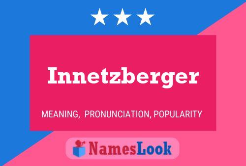 Innetzberger Name Poster