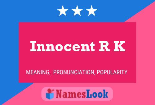 Innocent R K Name Poster