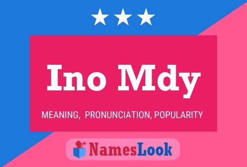 Ino Mdy Name Poster