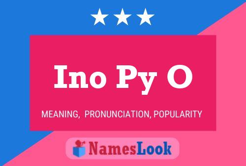 Ino Py O Name Poster