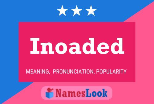 Inoaded Name Poster