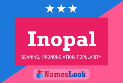 Inopal Name Poster