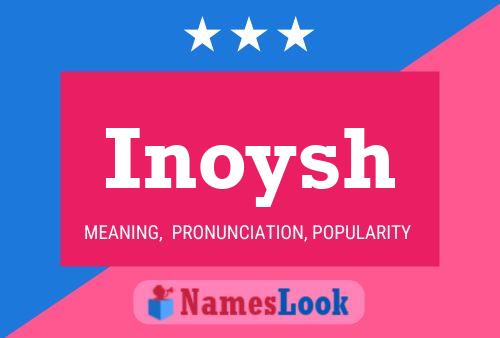 Inoysh Name Poster