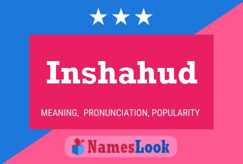 Inshahud Name Poster