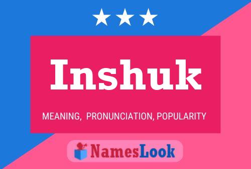 Inshuk Name Poster