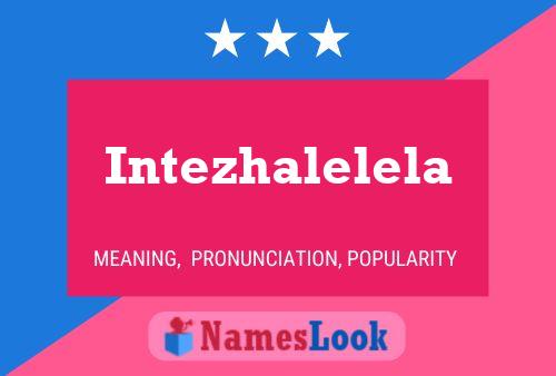 Intezhalelela Name Poster