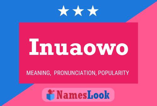 Inuaowo Name Poster