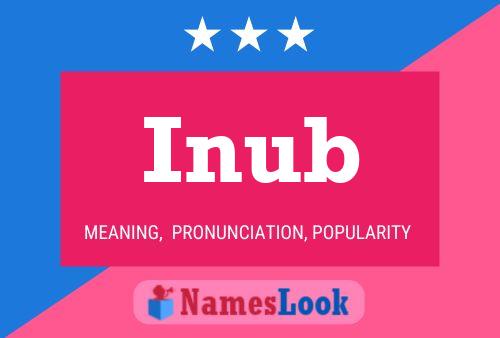 Inub Name Poster