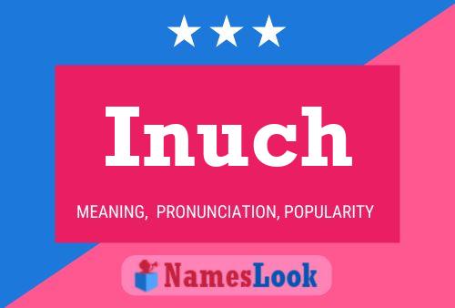 Inuch Name Poster