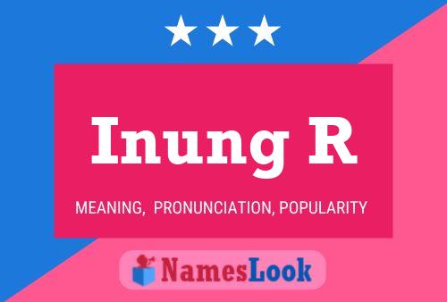 Inung R Name Poster