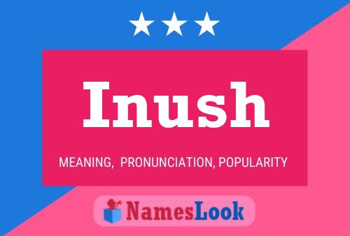 Inush Name Poster