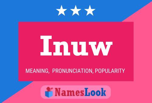 Inuw Name Poster