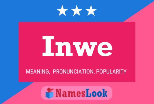 Inwe Name Poster