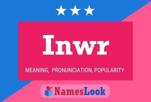 Inwr Name Poster