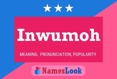 Inwumoh Name Poster