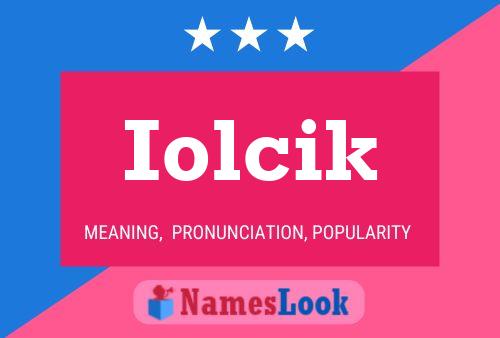 Iolcik Name Poster