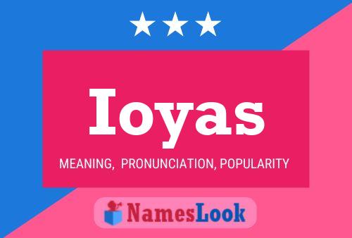 Ioyas Name Poster