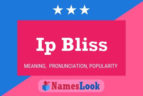 Ip Bliss Name Poster