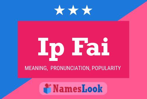 Ip Fai Name Poster