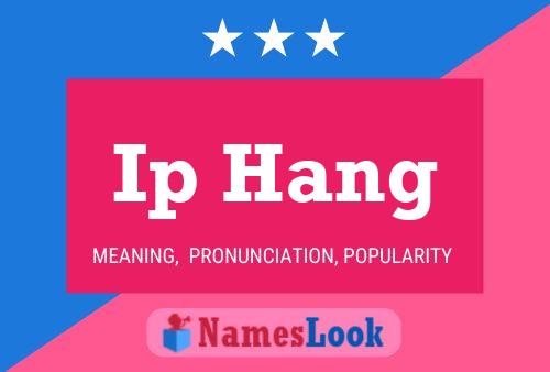 Ip Hang Name Poster