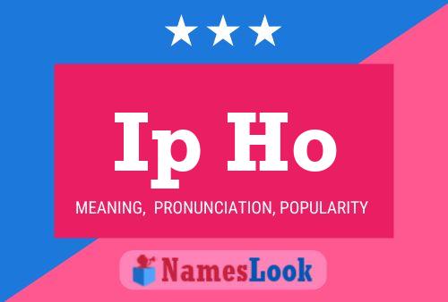 Ip Ho Name Poster