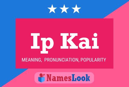 Ip Kai Name Poster