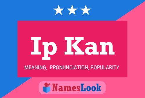 Ip Kan Name Poster