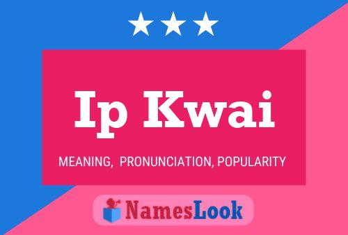 Ip Kwai Name Poster