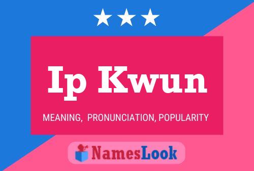 Ip Kwun Name Poster