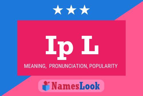 Ip L Name Poster