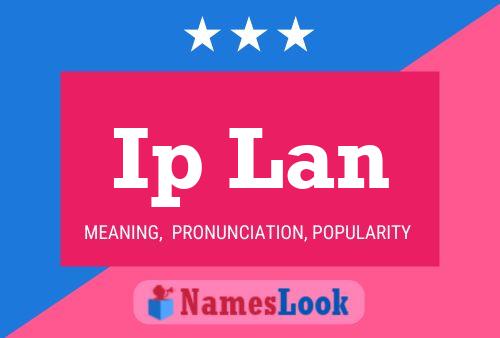 Ip Lan Name Poster